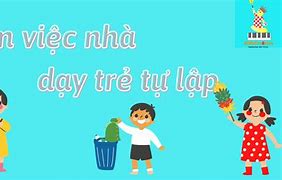 Có Nên Cho Trẻ Em Làm Việc Nhà