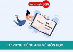 Môn Tiếng Việt Tiếng Anh Gọi Là Gì