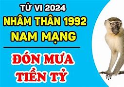 Tử Vi Nhâm Thân 1992 Nam Mạng 2024